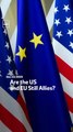 Are the US and EU Still Allies?