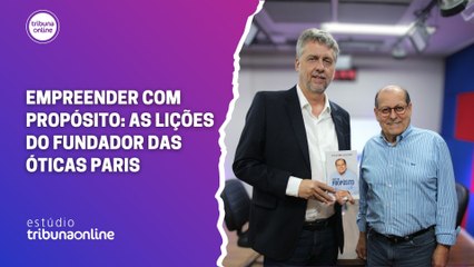 Getulio Gomes de Azevedo, fundador das Óticas Paris | Estúdio Tribuna Online #130