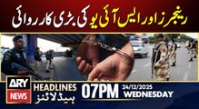 Karachi Police and Rangers in Action | ARY News 7 PM Headlines | 24th Dec 2025