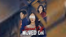 Signed Off Moved On Chinese Drama