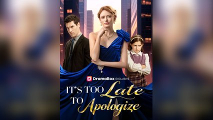 It's Too Late to Apologize #fullmovie #englishsub