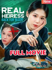 Real Heiress Back for Blood - Full English Sub