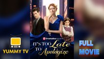 It's Too Late to Apologize [ SHORT DRAMA WITH HIGH QUALITY 2025 ]