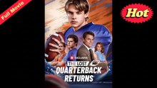 The Lost Quarterback Returns – Full HD Movie