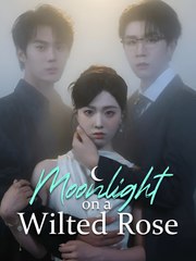 Moonlight On The Wilted Rose - Drama
