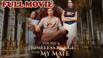 [Hot Film] Found a Homeless Lycan to Be My Mate | Full Movie (2026)