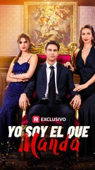 Yo Soy El Que Manda Episodio Completo | Short Drama | Full HD Series