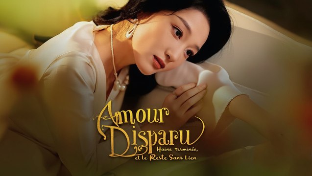 Amour Disparu, Haine Terminée Full Movie 🌷 Drame Romantique HD Nouveau 2025