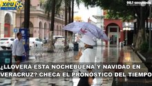 ¿Lloverá esta Nochebuena y Navidad en Veracruz? Checa el pronóstico del tiempo