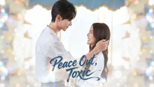 Peace Out, Toxic (DUBBED) #shortdrama