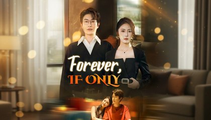 Forever, If Only (DUBBED) - 🐱🐱🐱