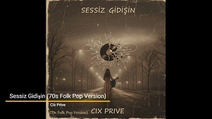 Modern Retro POP // Sessiz Gidişin (70s Folk Pop Version) Official Music Video  by Cix Prive