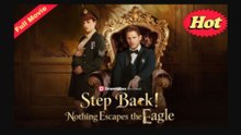 Step Back Nothing Escapes The Eagle (2025) Full