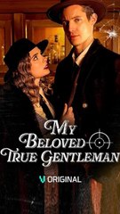 My Beloved True Gentleman - Full Movie