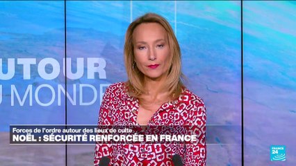 Noël : le dispositif de sécurité renforcé autour des lieux de culte