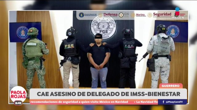 Cae asesino de delegado del IMSS-Bienestar en Guerrero | DPC con Paola Rojas