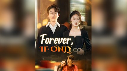 Forever, If Only (DUBBED) - Full English Sub