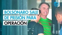 Expresidente brasileño Jair Bolsonaro sale de prisión para ingresar al hospital para una operación