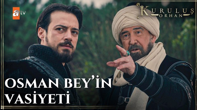 Osman Bey'in Orhan Bey'e vasiyeti - Kuruluş Orhan 9. Bölüm