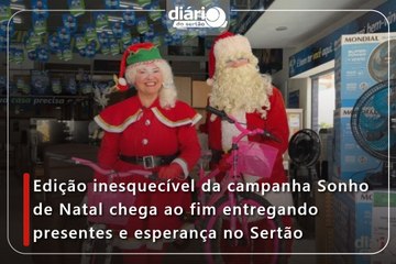 Edição inesquecível da campanha Sonho de Natal chega ao fim entregando presentes e esperança no Sertão