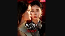 Justice for My Sister Chinese Drama - English Sub