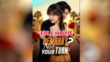 Remarry? Not Your Turn - Full