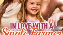 In Love With A Single Farmer Daddy Full Episode