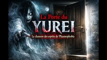 👻 LA PORTE DU YUREI  Chanson Phasmophobia 👻#part10  #phasmaphobia   #yurei