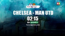 CHELSEA - MAN UNITED : ĐIỂM HẸN STAMFORD BRIDGE | VÒNG 31 NGOẠI HẠNG ANH 2023/24