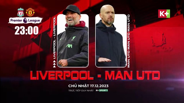 LIVERPOOL - MAN UNITED : ANFIELD RỰC LỬA | VÒNG 17 NGOẠI HẠNG ANH 2023/24 - Teaser