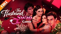 the Husband Swap Game #FullMovie #englishsub