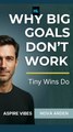 Why Chasing Big Goals Is Making You Fail | The Power of Small Steps