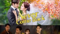 Never Come Back Full EP 🌷 New Revenge KDrama English Sub HD 2025
