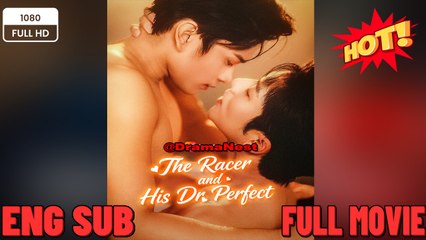 VIDEO The Racer and His Dr - New 2026 Full Engsub
