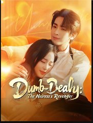 Dumb or Deadly The Heiress's Revenge Drama Movies English Sub
