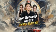 Engsub Hop Between Worlds He Who Rules All - Full Movie