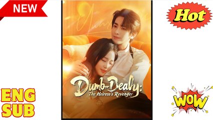 Dumb or Deadly The Heiress's Revenge Drama Movies English Sub