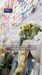 Taipei Mourns Victims of Deadly Knife Attack