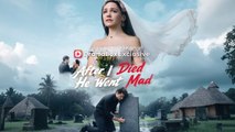 After I Died He Went Mad #fullmovie #englishsub