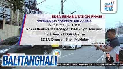 Pagsisimula ng EDSA rehabilitation, nagdulot ng pagbigat ng daloy ng trapiko sa ilang kalsada | Balitanghali