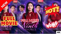 The Ninth Divorce Full - Chinese Movie EngSub