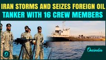 SHOCKING! Iranian Guards STORM Oil Tanker Carrying Foreign Crew, Strait of Hormuz Tensions Explode