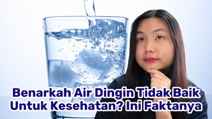 Benarkah Minum Air Dingin Berbahaya?