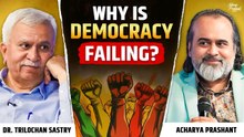 Failure of Democracy - Who Is Responsible || Acharya Prashant with Dr. Trilochan Sastry (2025)