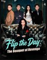 Flip the Day The Bouquet of Revenge Drama Movies English Sub