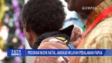 Program Mudik Natal untuk Wilayah Pedalaman Papua, Difasilitasi Flight and Boat | SAPA PAGI