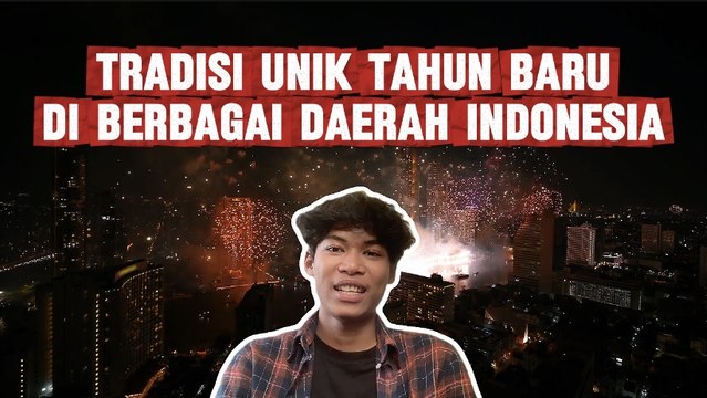 Ragam Tradisi Unik Menyambut Tahun Baru di Berbagai Daerah di Indonesia