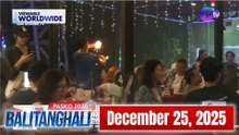Balitanghali Express: December 25, 2025