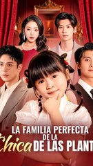 La Familia Perfecta de la Chica de las Plantas (Doblado) Episodio completo