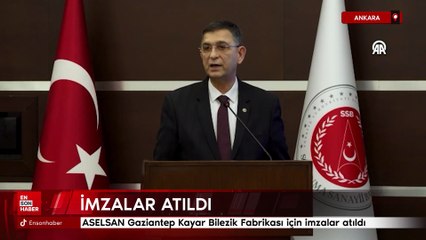 ASELSAN Gaziantep Kayar Bilezik Fabrikası için imzalar atıldı